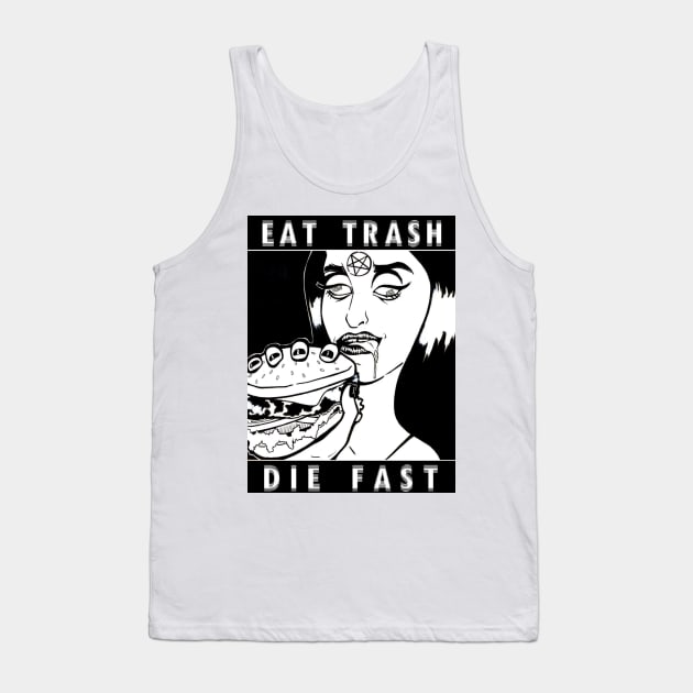 Eat Trash Die Fast Tank Top by Vickie Smalls